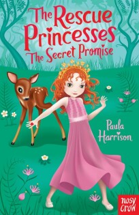 Rescue Princesses: The Secret Promise - Nosy Crow