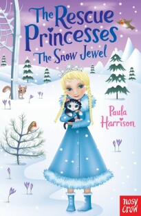 Rescue Princesses: The Snow Jewel - Nosy Crow