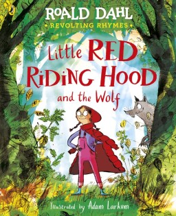 Revolting Rhymes: Little Red Riding Hood and the Wolf - Puffin Books