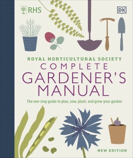 RHS Complete Gardener's Manual - Dorling Kindersley