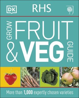 RHS Grow Fruit and Veg Guide - Dorling Kindersley