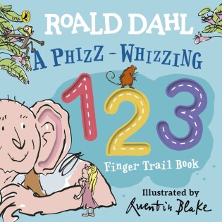 Roald Dahl: A Phizz-Whizzing 123 Finger Trail Book - Puffin Books