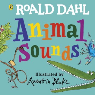 Roald Dahl: Animal Sounds - Puffin Books