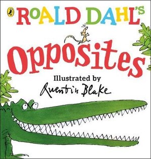 Roald Dahls Opposites - Puffin Books