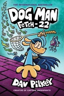 Dog Man 8: Fetch-22 (Pb) - Scholastic