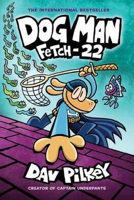 Dog Man 8: Fetch-22 (Pb) - 1