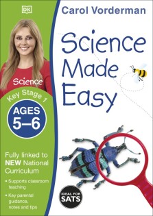 Science Made Easy, Ages 5-6 (Key Stage 1) - Dorling Kindersley