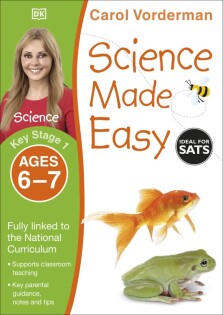 Science Made Easy, Ages 6-7 (Key Stage 1) - Dorling Kindersley