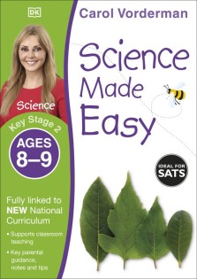 Science Made Easy, Ages 8-9 (Key Stage 2) - Dorling Kindersley