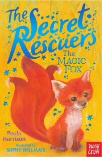 Secret Rescuers: The Magic Fox - Nosy Crow