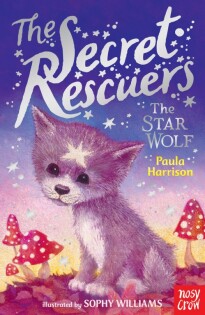 Secret Rescuers: The Star Wolf - Nosy Crow