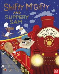 Shifty McGifty and Slippery Sam: Train Trouble - Nosy Crow