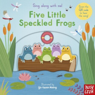 Sing Along With Me! Five Little Speckled Frogs - Nosy Crow