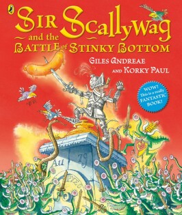 Sir Scallywag and the Battle for Stinky Bottom - Puffin Books