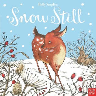 Snow Still - Nosy Crow