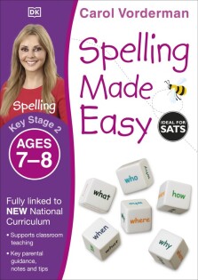 Spelling Made Easy, Ages 7-8 (Key Stage 2) - Dorling Kindersley