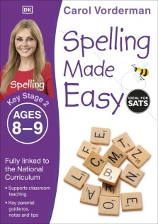 Spelling Made Easy, Ages 8-9 (Key Stage 2) - Dorling Kindersley