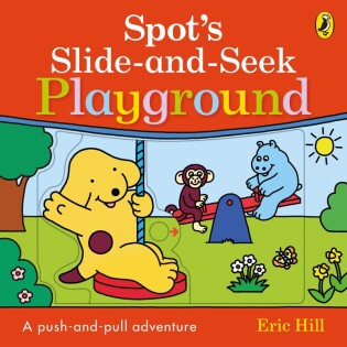 Spot's Slide and Seek: Playground - Puffin Books