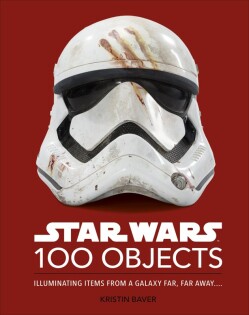 Star Wars 100 Objects - Dorling Kindersley