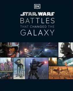 Star Wars Battles That Changed the Galaxy - Dorling Kindersley