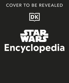 Star Wars Encyclopedia - Dorling Kindersley