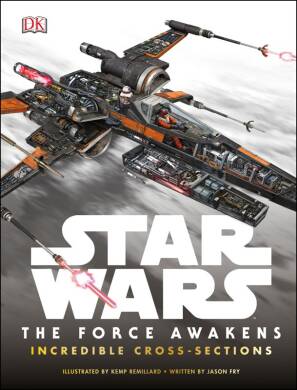 Star Wars The Force Awakens Incredible Cross-Sections - 1