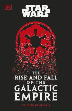 Star Wars The Rise and Fall of the Galactic Empire - 1