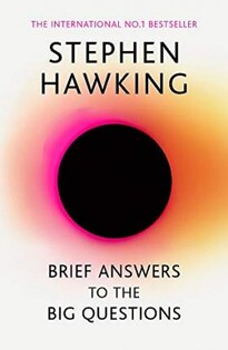 Stephen Hawking - Brief Answers to the Big Questions - John Murray Press