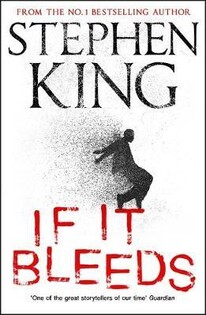 Stephen King - If It Bleeds - Hodder Stoughton