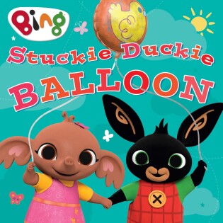 Stuckie Duckie Balloon Bing - Harper Collins