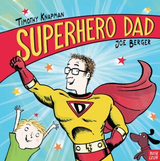 Superhero Dad - Nosy Crow