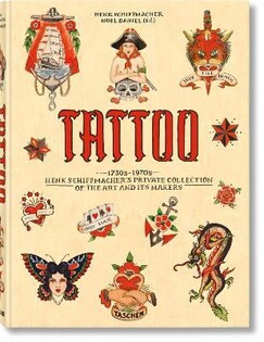 Tachen - Tattoo 1730S-1970S Henk Sch?Ffmacher Col - 1