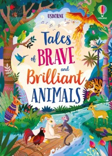 Tales of Brave and Brilliant Animals - Usborne