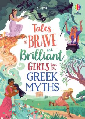 Tales of Brave and Brilliant Girls from the Greek Myths - 1