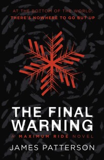 The Final Warning: A Maximum Ride Novel - Arrow (Young)