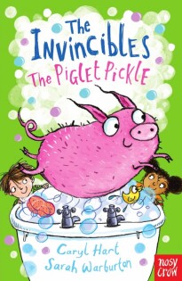 The Invincibles: The Piglet Pickle - Nosy Crow