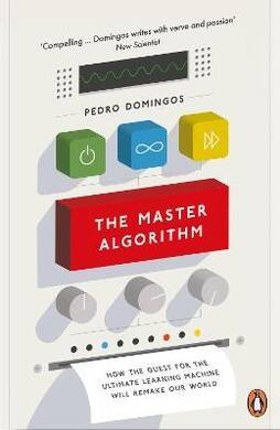 The Master Algorithm (Pedro Domingos) - 2