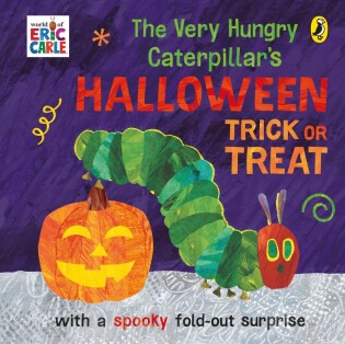 The Very Hungry Caterpillar's Halloween Trick or Treat - Puffin Books