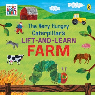 The Very Hungry Caterpillar’s Lift and Learn: Farm - Puffin Books