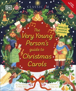 The Very Young Person's Guide to Christmas Carols - Dorling Kindersley