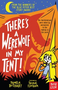 There's a Werewolf In My Tent! - Nosy Crow