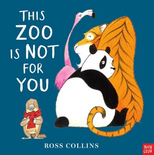 This Zoo is Not for You - Nosy Crow