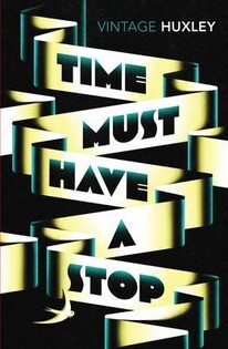 Time Must Have a Stop (Aldous Huxley) - Vintage Classics