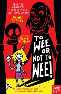 To Wee or Not to Wee - Nosy Crow