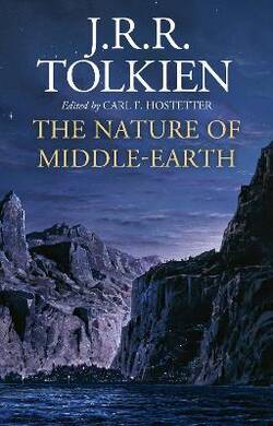 Tolkien - The Nature Of Middle-Earth - 2