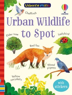 Urban Wildlife to Spot - Usborne