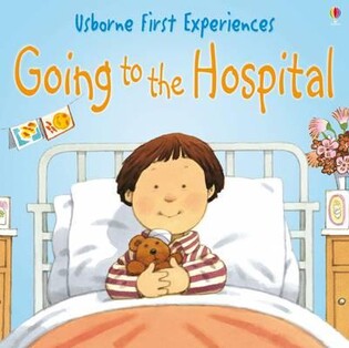 First Exp Going to the Hospital - Usborne