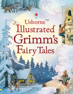 Illustrated Grimm'S Fairy Tales - Usborne