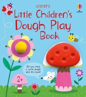 Little Children'S Dough Play Book - Usborne