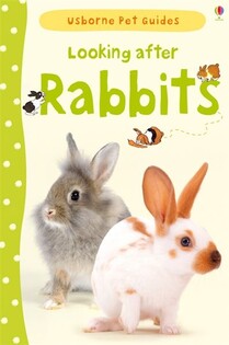 Looking After Rabbits - Usborne